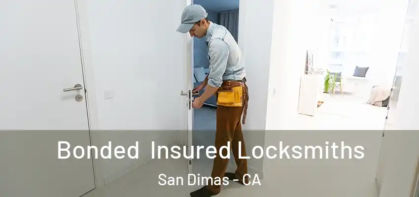  Bonded Insured Locksmiths San Dimas - CA