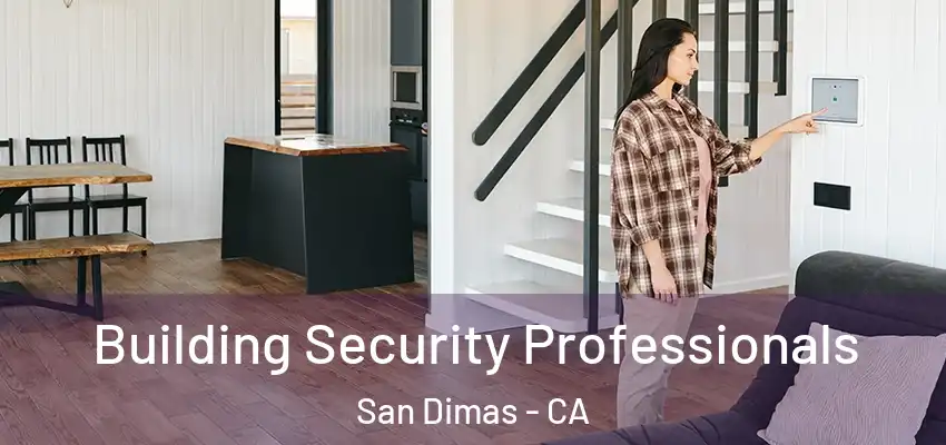  Building Security Professionals San Dimas - CA