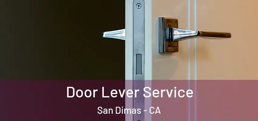  Door Lever Service San Dimas - CA