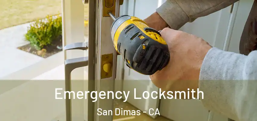  Emergency Locksmith San Dimas - CA