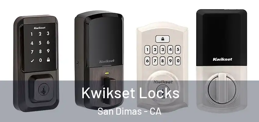  Kwikset Locks San Dimas - CA