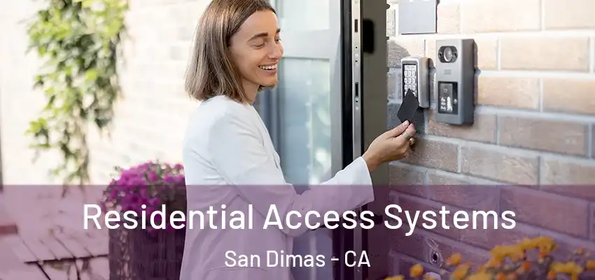  Residential Access Systems San Dimas - CA